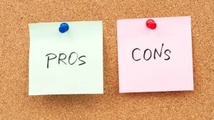 Pros and cons